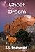 Ghost Dream by K. L. Emanuelson