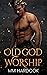 Old God Worship: MM Gay For...