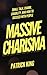 MASSIVE CHARISMA: Small Talk, Charm, Likability, and How to Succeed With People (How to be More Likable and Charismatic)