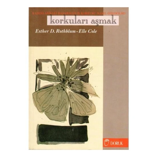 Korkuları Aşmak : Kadınlardaki Başarısızlık Korkusu Nasıl Giderilir?