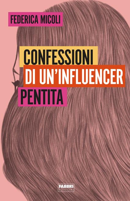 Confessioni di un'influencer pentita (Italian Edition)