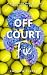 Off Court Fix (Off Court in...