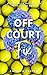 Off Court Fix by Cathryn Carter