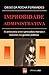 Improbidade administrativa: a antinomia entre preceitos morais e mazelas na gestão pública (Portuguese Edition)