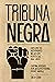 Tribuna Negra: Origens do Movimento Negro em Portugal, 1911-1933