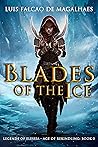 Blades of The Ice...