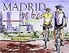 Madrid en bici by Juan Calderon