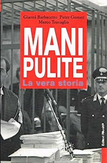 Mani pulite. La vera storia: Da Mario Chiesa a Silvio Berlusconi (Paperback)