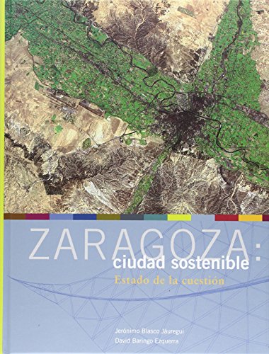 ZARAGOZA CIUDAD SOSTENIBLE ESTADO DE LA (Hardcover)
