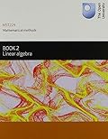 MST224 Mathematical Methods: Book 2 Linear Algebra