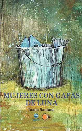 Mujeres con gafas de luna (Aguere narrativa) (Spanish Edition)