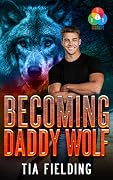Becoming Daddy Wolf