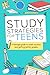 Study Strategies for Teens:...