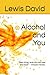 Alcohol and You