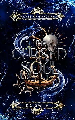 The Cursed Soul (Waves of Sorcery, #1)