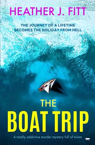 The Boat Trip: a totally addictive murder mystery full of twists (Paperback)