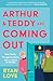 Arthur and Teddy Are Coming Out: The uplifting, feel-good LGBTQ novel about two men from one family finding their first loves to read in 2025