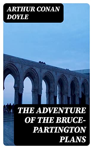 The Adventure of the Bruce-Partington Plans