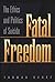 Fatal Freedom by Thomas Szasz