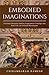 Embodied Imaginations: Fict...