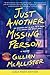 Just Another Missing Person: A Novel