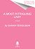 A Most Intriguing Lady: A Novel