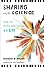 Sharing Our Science by Brandon Brown