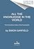 All the Knowledge in the World: The Extraordinary History of the Encyclopedia