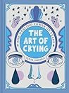 The Art of Crying...