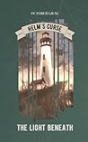 The Light Beneath: Helm's Curse Book 1