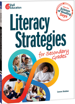 What the Science of Reading Says: Literacy Strategies for Secondary Grades (What The Science Says)