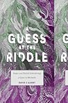 A Guess at the Riddle: Essays on the Physical Underpinnings of Quantum Mechanics