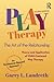 Play Therapy by Garry L. Landreth