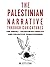 The Palestinian Narrative T...