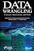 Data Wrangling: Concepts, Applications and Tools