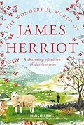 The Wonderful World of James Herriot: A Charming Collection of Classic Stories