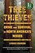 Tree Thieves: Crime and Survival in North America's Woods