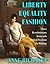 Liberty Equality Fashion: T...