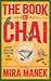 The Book of Chai by Mira Manek