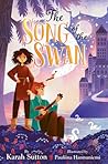 The Song of the Swan by Karah Sutton The Song of the Swan by Karah Sutton