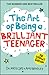 The Art of Being A Brilliant Teenager