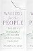 Waiting for the People by Nazmul Sultan