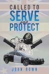 Called to Serve and Protect