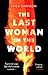 The Last Woman in the World