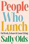 People Who Lunch:...