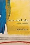 Means to Be Lucky by Annie Kantar