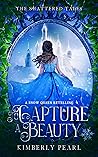 To Capture a Beauty by Kimberly Pearl