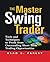 The Master Swing Trader