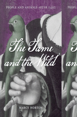 The Tame and the Wild: People and Animals after 1492