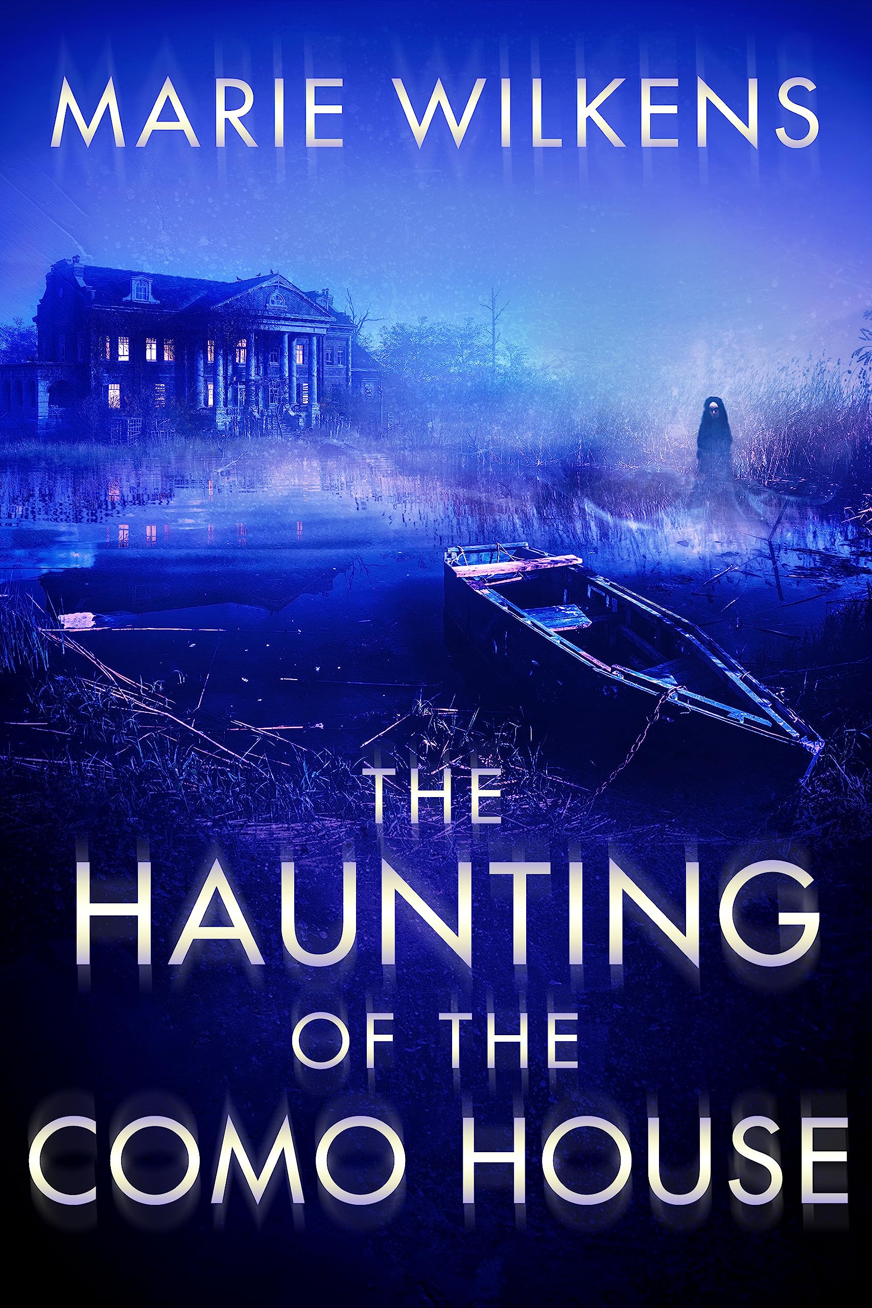The Haunting of the Como House (A Riveting Haunted House Mystery, #74)